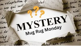 Can You Guess the mystery design for  Mug Rug Monday?