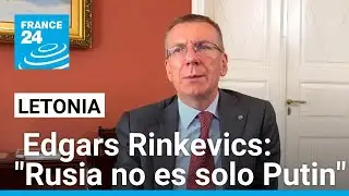 El presidente de Letonia en France 24: 