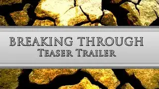 Breaking Through Teaser Trailer