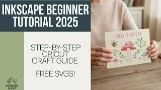 Inkscape Beginner Tutorial 2025 | Step-by-Step Cricut Craft Guide (Free SVGs!)