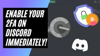 Enabling 2 Factor Authentication on Discord Account / Server