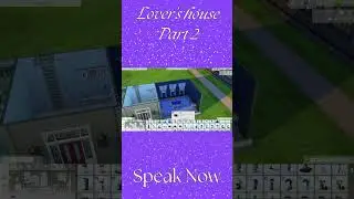Lovers house part 2 II Speak Now 