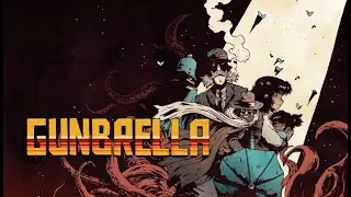 Gunbrella (First Look/Wishlist)