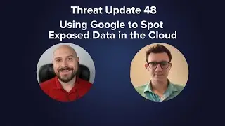 Threat Update 48 - Using Google to Spot Exposed Data in the Cloud