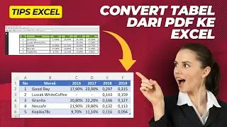 Cara Convert Tabel dari PDF ke Excel Dengan Mudah