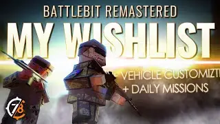My Wishlist for BattleBit Remastered | Feature and Content Suggestions