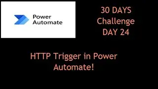 Use HTTP Trigger in Power Automate | Receive & Update Data Tutorial (Day 24)