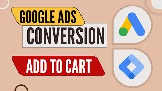 Google Ads Conversion Add to Cart Setup with Google Tag Manager