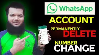 WhatsApp একাউন্ট ডিলিট করার নিয়ম | WhatsApp একাউন্ট নাম্বার চেঞ্জ করার নিয়ম