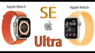 Apple watch 8se vs Apple watch ultra New Smartwatch Comparison 2022