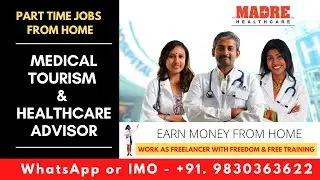 How to Apply for Part Time Home Based Job as Medical Tourism and Healthcare Advisor