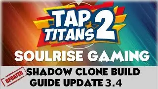 Tap Titans 2 | Shadow Clone Build Guide | From Update 3.4