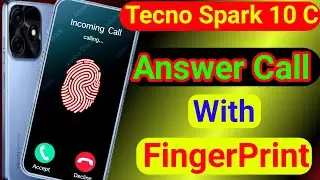 Answer Call With FingerPrint In Tecno Spark 10c/Receive Call Uthao Fingerprint Se