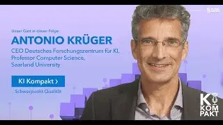 Mit Antonio Krüger, Deutsches Forschungszentrum für Künstliche Intelligenz - KI Kompakt Folge 60