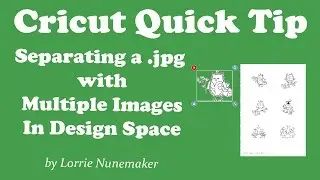 Cricut Design Space - Separating a Jpg with Multiple Images