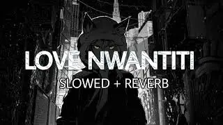 ckay -love nwantiti (tiktok remix) slowed + reverb lofi