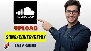 How to Upload A Song on SoundCloud Using Your Phone 2026 (Full Guide)