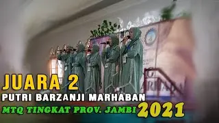 JUARA 2 PUTRI BARZANJI MARHABAN MTQ KE-50 TINGKAT PROVINSI JAMBI -  ( 2021 )