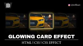 AWESOME GLOWING CARD EFFECT || WEBKAARI                                        