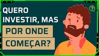COMO COMEÇAR A INVESTIR