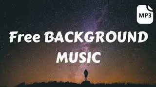 Free BackGround Music No Copyright 2022