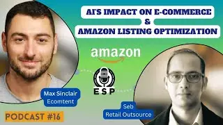 AI's role in Amazon listing optimization: Insights from Max Sinclair