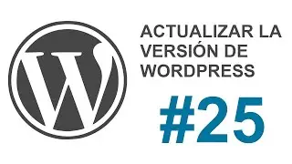 📣 CURSO DE WORDPRESS 2020 completo en Español desde cero 🔥 |  Actualizar la versión de Wordpress #25