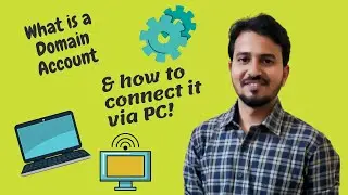 What is a Microsoft Domain Account and How to connect it via Windows 7,8,10