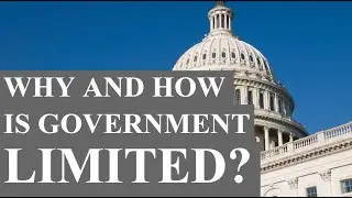 Why and How Is Government Limited?