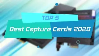 TOP 5 Best Capture Cards 2020