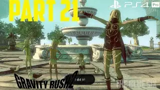 Gravity Rush 2 Gameplay Walkthrough Part 21 [PS4 Pro]