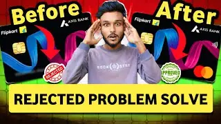 flipkart axis bank credit card rejected reapply? flipkart axis bank credit card application rejected