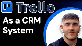 How to Use Trello as a CRM A Simple Tutorial! (2025 Guide)