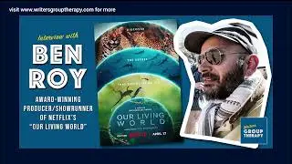 Session #194 - Showrunner Ben Roy talks creating Netflix’s “Our Living World”