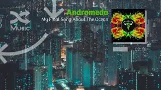 Andromeda - My Final Song About The Ocean