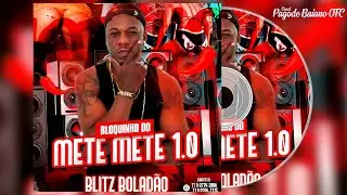 BLITZ BOLADAO - BLOQUINHO DO METE METE 1.0 - SEM VINHETAS