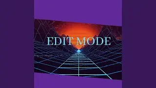 Edit Mode