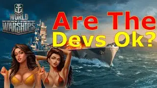 World of Warships- Wargaming.....Are The Devs OK?