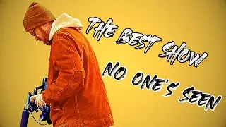 The Best Show that Nobody has Seen