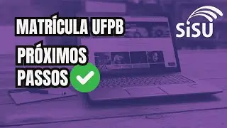Passei na UFPB, e agora? Dicas para a matrícula, lista de espera 🔴
