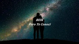 Reik Pero Te Conocí (LETRA)