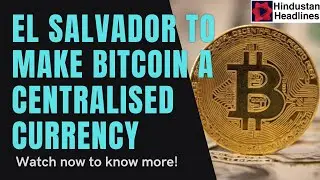 El Salvador bitcoin legal tender| bitcoin news today|