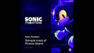 Sonic Frontiers - Kronos Island (Sample Track)
