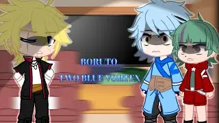 Boruto friends + Daemon and Eida React to the Two Blue Vortex 1/3 (Borusara) (Inohima)