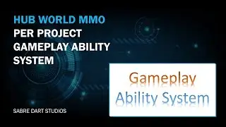 UE5 Hub World MMO - Per Project Gameplay Ability System