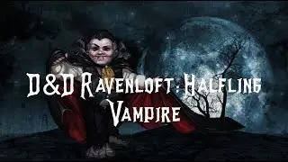 Dungeons & Dragons Ravenloft: Halfling Vampire
