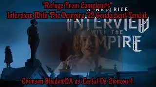 Refuge From Complaints // IWTV '22 Fandub