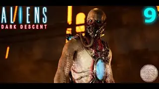 THESE PEOPLE ARE CRAZY! | Aliens: Dark Descent Playthrough | Episode #9