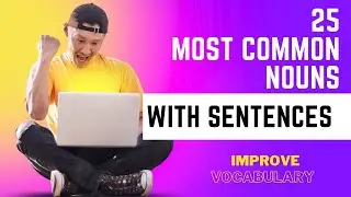 25 most common English Nouns | Pronunciation and Sentences