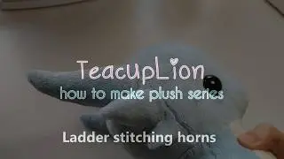 How to make plush: Ladder stitch dragon horns